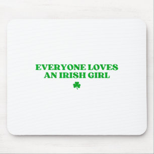Everyone Loves An Irish Girl Shirt Funny St Patric Mouse Mat