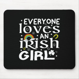 Everyone Loves An Irish Girl St Patricks Day For G Mouse Mat