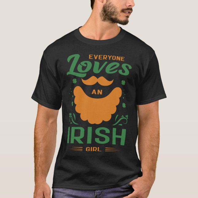 Everyone Loves an Irish Girl T-Shirt (Front)