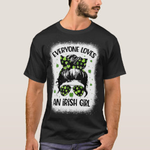 Everyone Loves an Irish Girl Women Messy Bun St Pa T-Shirt