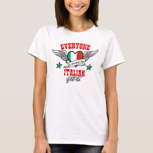 Everyone loves an Italian girl T-Shirt