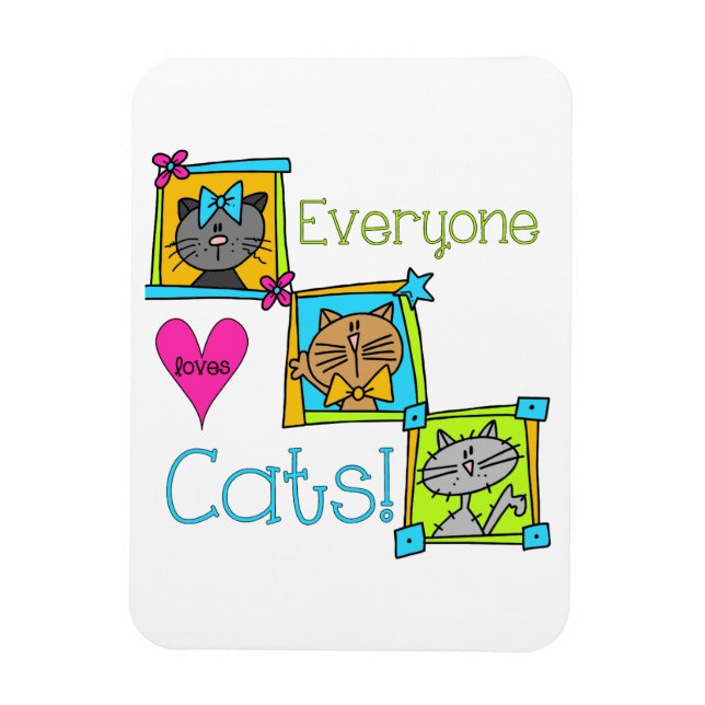 Everyone Loves Cats Magnet (Vertical)