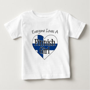 Everyone Loves Finnish Girl Baby T-Shirt