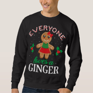 Everyone Loves Ginger Cookie Apparel, Christmas Gi Sweatshirt