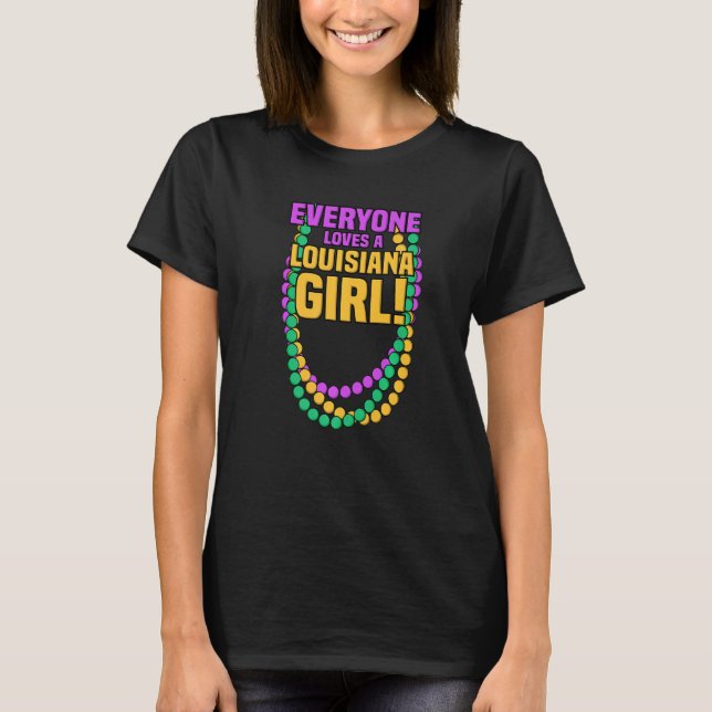 Everyone Loves Louisiana Girl Mardi Gras Beads Par T-Shirt (Front)