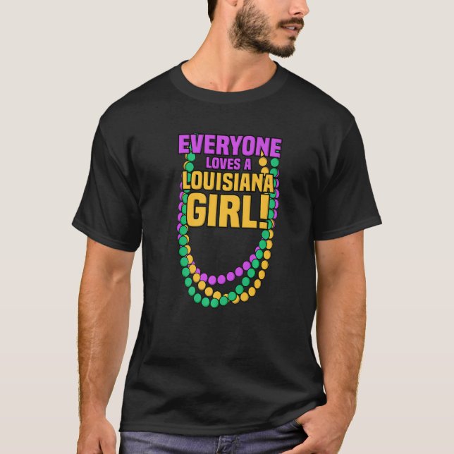 Everyone Loves Louisiana Girl Mardi Gras Beads Par T-Shirt (Front)