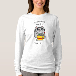 Everyone Loves Ramen Funny Cat Pun T-Shirt
