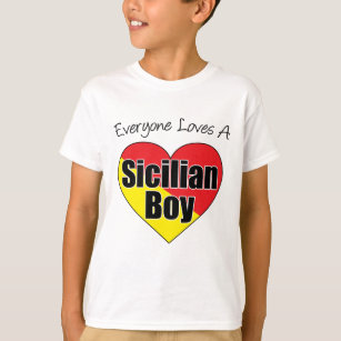 Everyone Loves Sicilian Boy T-Shirt