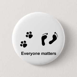 Everyone matters 6 cm round badge
