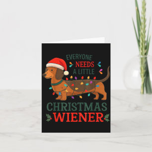 Everyone Need Weiner Dog Christmas Dachshund Pajam Card