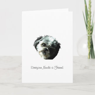Everyone Needs a Friend Card