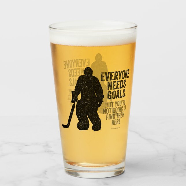 Everyone Needs Goals (hockey) Glass (Front Filled)