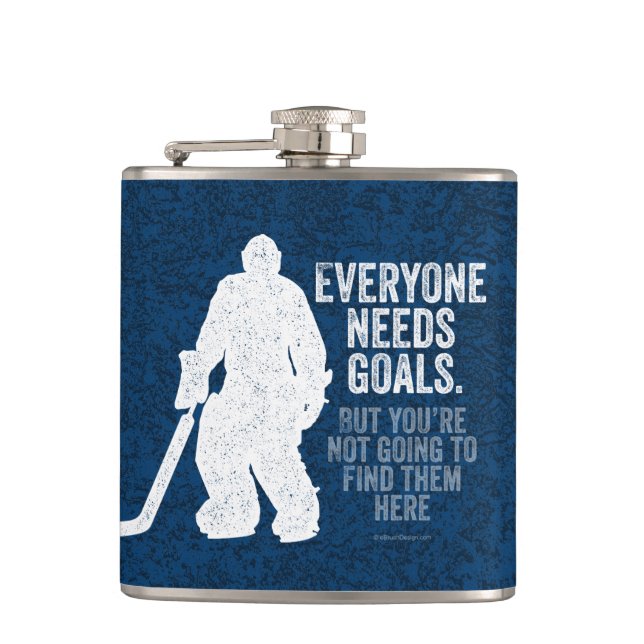 Everyone Needs Goals (Hockey) Hip Flask (Front)