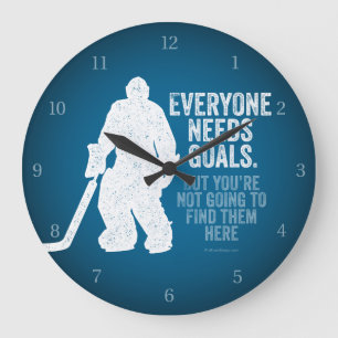 Everyone Needs Goals (Hockey) Large Clock