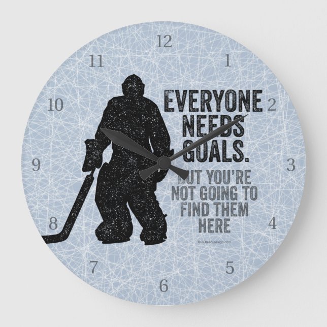 Everyone Needs Goals (Hockey) Large Clock (Front)