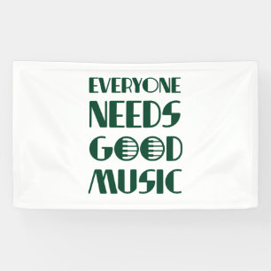 Everyone Needs Good Musics Banner