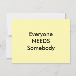 Everyone Needs Somebody jGibney Postcard