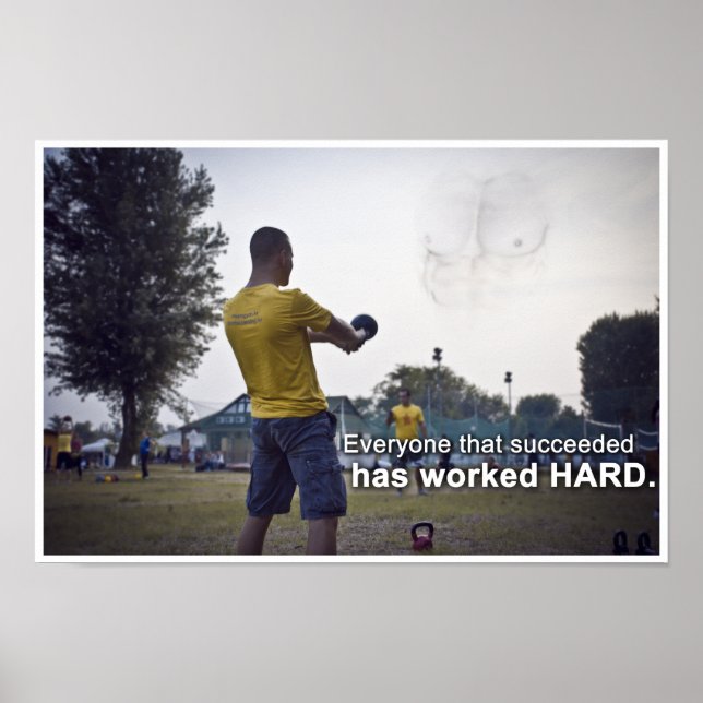 Everyone that succeeded has worked HARD Poster (Front)