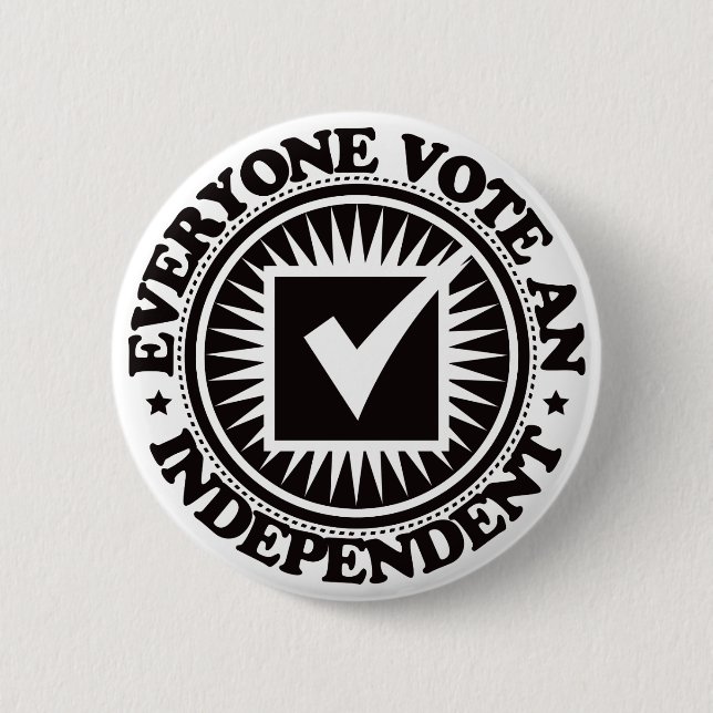 Everyone Vote An Independant 6 Cm Round Badge (Front)