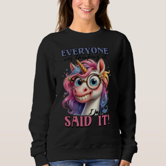 Everyone Was Thinking It Funny Quote T-Shirt Sweatshirt