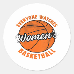 Everyone Watches Women's Sports Classic Round Sticker