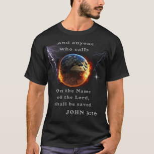 Everyone who calls on the name of the Lord T-Shirt