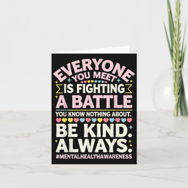 Everyone You Meet Is Fighting A Battle Mental Heal Card (Front)