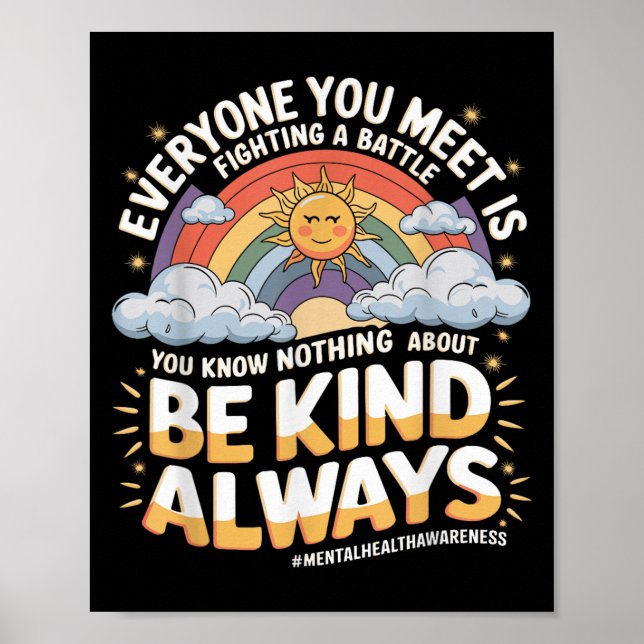Everyone You Meet Is Fighting A Battle Mental Heal Poster (Front)