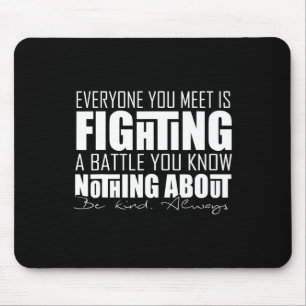 'Everyone you meet' Motivational for hidden disabi Mouse Mat