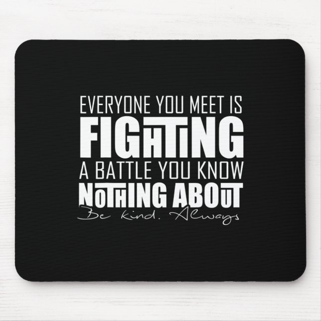 'Everyone you meet' Motivational for hidden disabi Mouse Mat (Front)