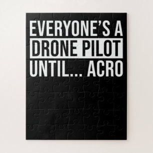 Everyones Drone Pilot Until Acro Funny Quadcopter Jigsaw Puzzle