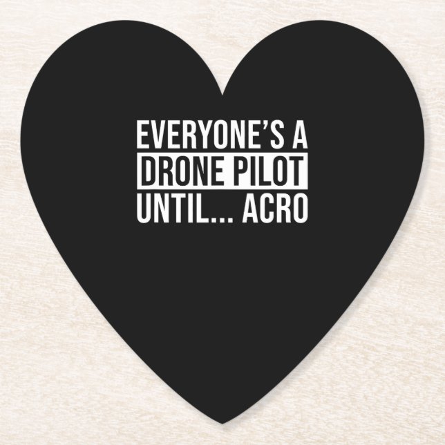 Everyones Drone Pilot Until Acro Funny Quadcopter Paper Coaster (Front)
