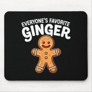 Everyone's Favorite Ginger T Funny Gingerbread Man Mouse Mat