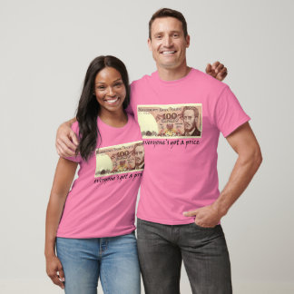 everyone's got a price T-Shirt