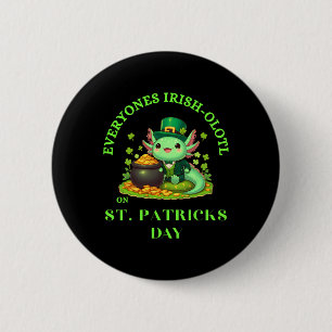 Everyones Irish Olotl Axolotl St Patricks Day 6 Cm Round Badge