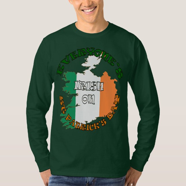 Everyone's Irish On St Patricks Day T-Shirt (Front)
