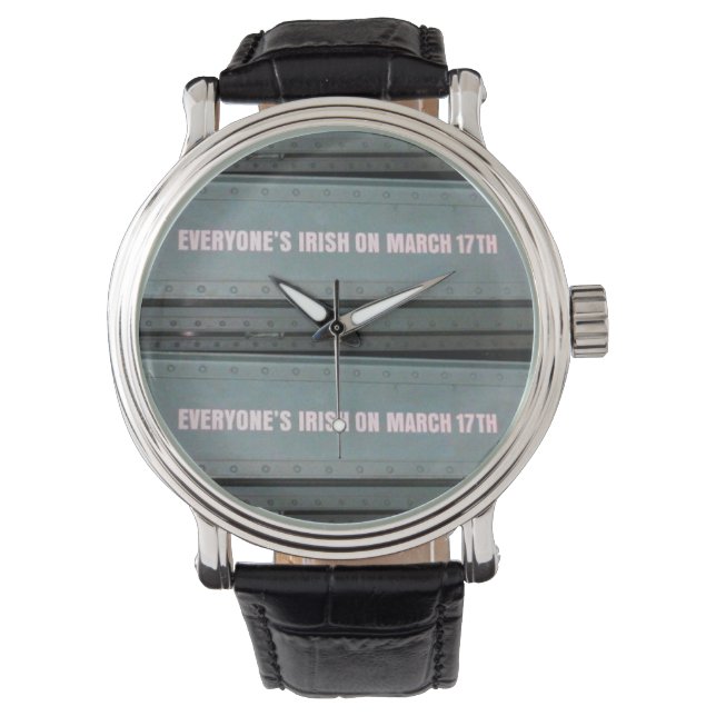 Everyone's Irish... Watch (Front)