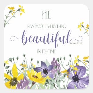 Everything Beautiful - Ecc 3:11 Square Sticker