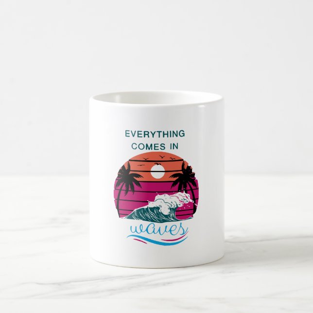 Everything Comes in Waves Coffee Mug (Center)