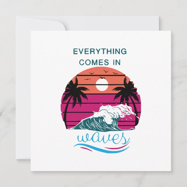 Everything Comes in Waves Invitation (Front)