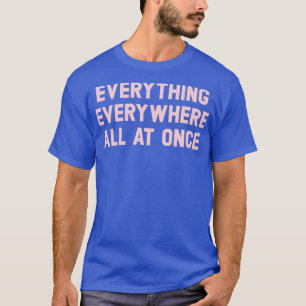 Everything Everywhere All At Once pink T-Shirt