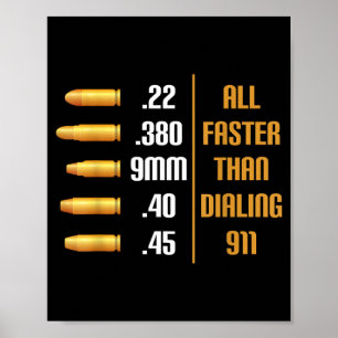 Everything Faster Than Dialling 911 Pro Bullets Poster