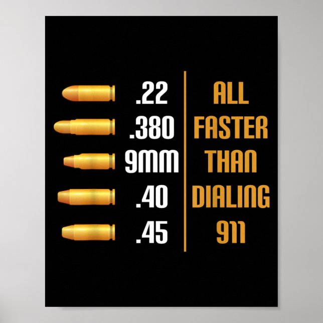 Everything Faster Than Dialling 911 Pro Bullets Poster (Front)