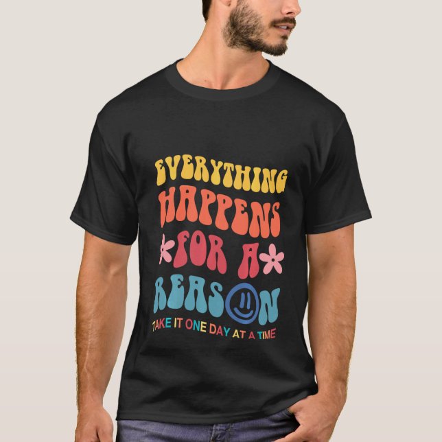 Everything Happens For A Reason Aesthetic Pul T-Shirt (Front)