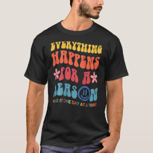 Everything Happens For A Reason Aesthetic T-Shirt