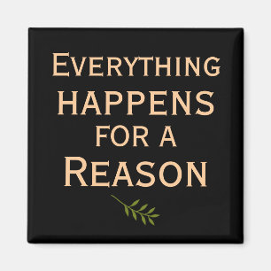 Everything Happens for A Reason Magnet