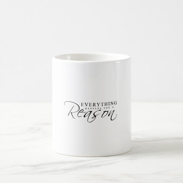 Everything Happens for a Reason Mug (Center)