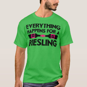 Everything Happens for a Riesling T-Shirt