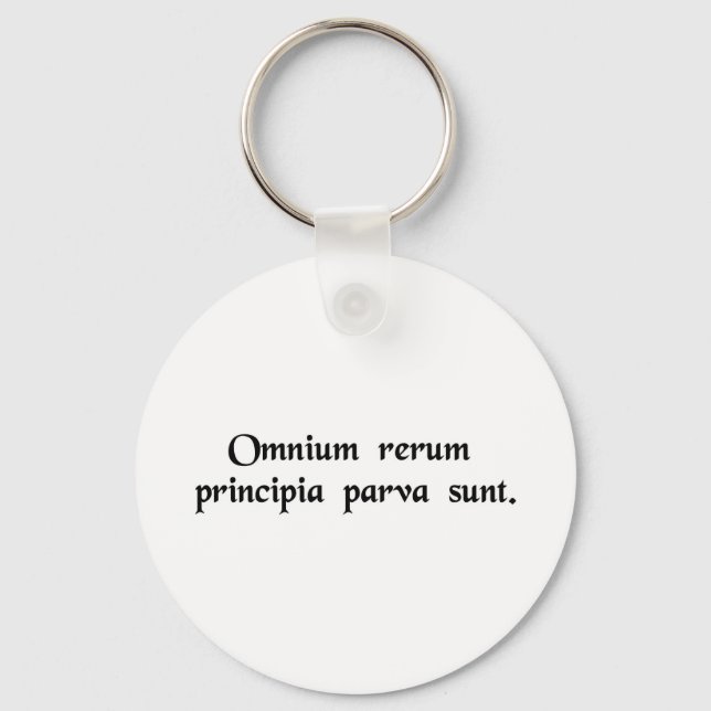 Everything has a small beginning. key ring (Front)