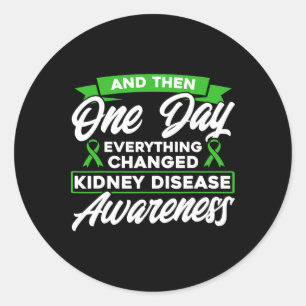 Everything Has Changed Kidney Disease Awareness Classic Round Sticker